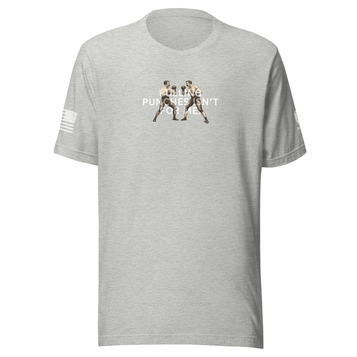 Funny T-Shirt for Men - Patriotic Tee - Pulling Punches Isn't For Me - Rebel Park USA