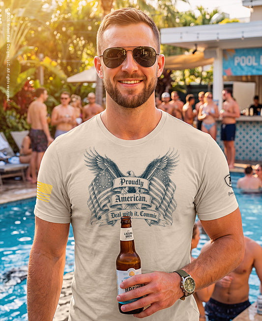 Proudly American T-Shirt | Deal with It, Commie Tee