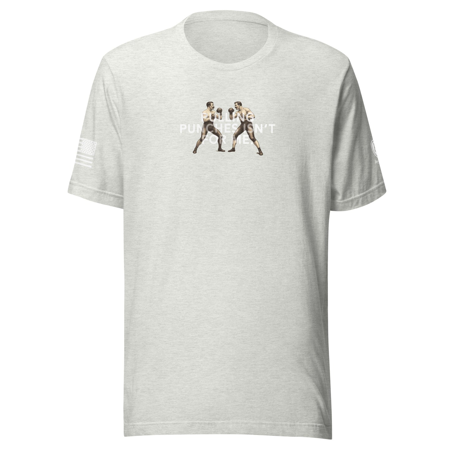 Funny T-Shirt for Men - Pulling Punches Isn't For Me